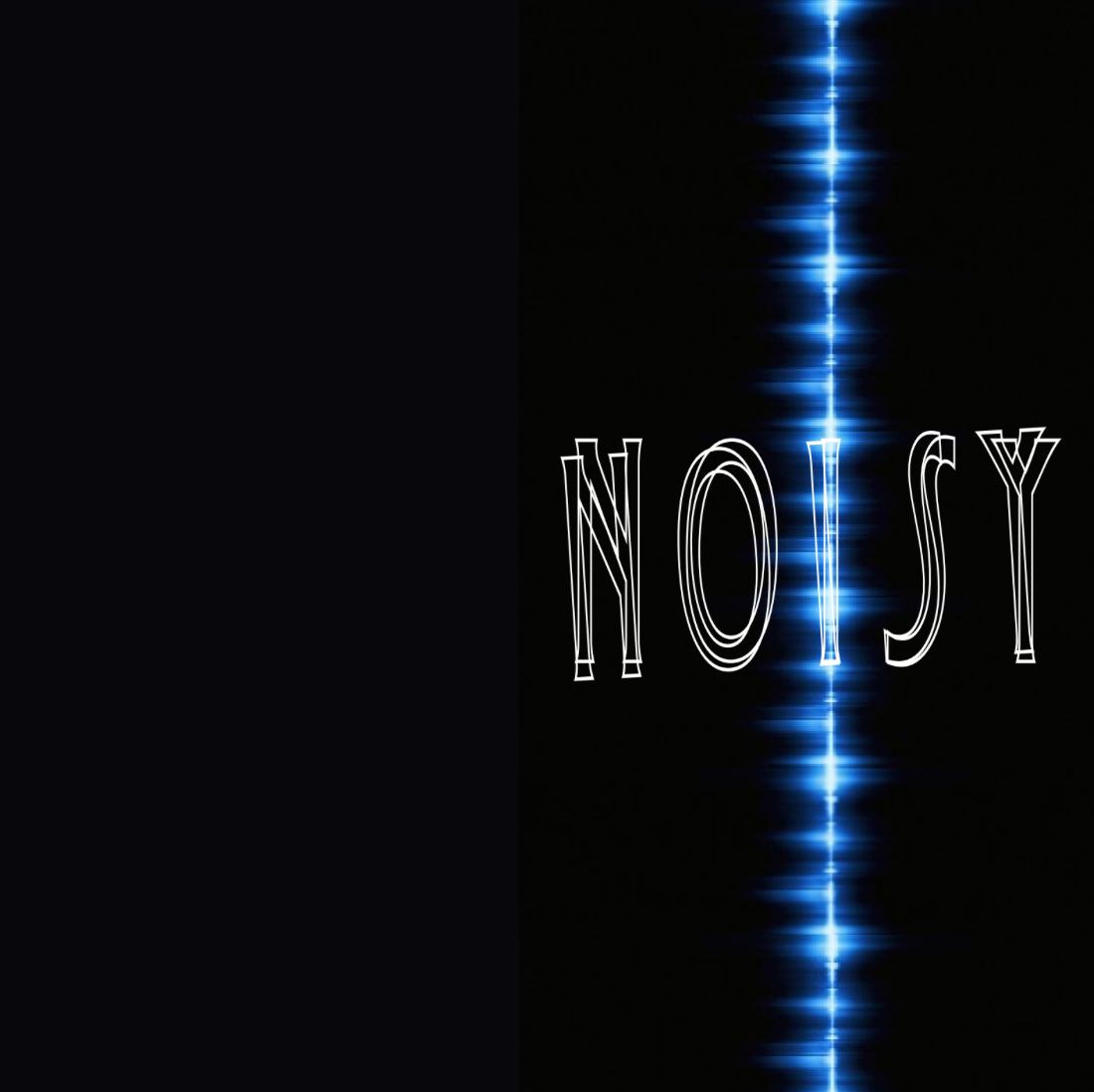 noisy