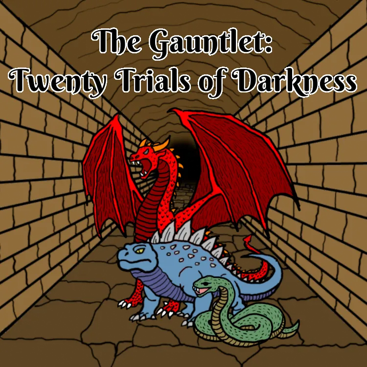 The Gauntlet: Twenty Trials of Darkness