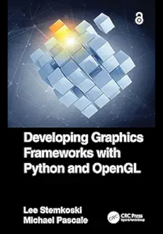 Developing Graphics Frameworks with Python and OpenGL